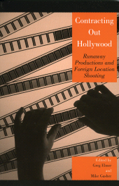 E-book, Contracting Out Hollywood : Runaway Productions and Foreign Location Shooting, Rowman & Littlefield Publishers