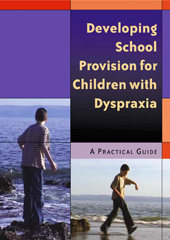 E-book, Developing School Provision for Children with Dyspraxia : A Practical Guide, Sage