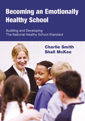 E-book, Becoming an Emotionally Healthy School : Auditing and Developing the National Healthy School Standard, Smith, Charlie, Sage