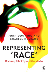 E-book, Representing Race : Racisms, Ethnicity and the Media, Downing, John D. H., Sage