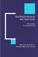 E-book, Qualitative Research and Hypermedia : Ethnography for the Digital Age, Dicks, Bella, Sage
