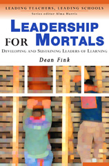 eBook, Leadership for Mortals : Developing and Sustaining Leaders of Learning, Sage