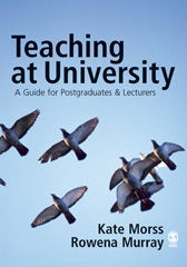 E-book, Teaching at University : A Guide for Postgraduates and Researchers, Morss, Kate, Sage