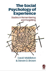 E-book, The Social Psychology of Experience : Studies in Remembering and Forgetting, Middleton, David, Sage