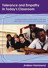 eBook, Tolerance and Empathy in Today's Classroom : Building Positive Relationships within the Citizenship Curriculum for 9 to 14 Year Olds, Sage