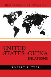 eBook, Historical Dictionary of United States-China Relations, Scarecrow Press