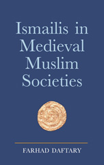eBook, Ismailis in Medieval Muslim Societies, I.B. Tauris