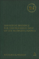 E-book, Linguistic Evidence for the Pre-exilic Date of the Yahwistic Source, Wright, Rick, T&T Clark