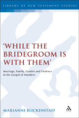 E-book, While the Bridegroom is with them', Blickenstaff, Marianne, T&T Clark