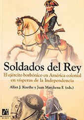 E-book, Soldados del rey : el ejército borbónico en América colonial en vísperas de la independencia, Universitat Jaume I