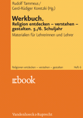 E-book, Werkbuch. Religion entdecken - verstehen - gestalten. 5./6. Schuljahr : Materialien für Lehrerinnen und Lehrer, Vandenhoeck & Ruprecht