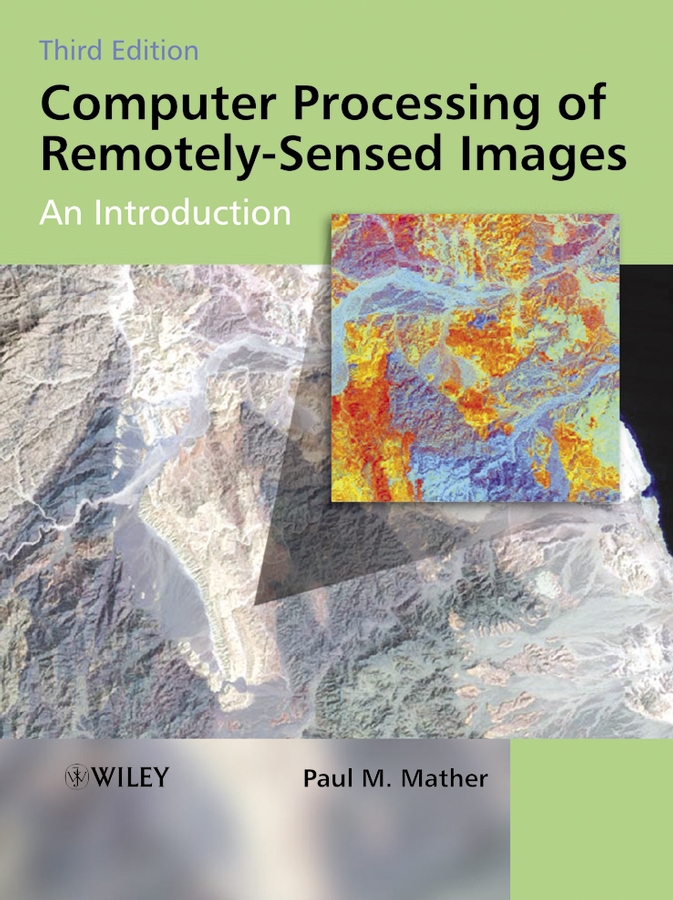 E-book, Computer Processing of Remotely-Sensed Images : An Introduction, John Wiley & Sons