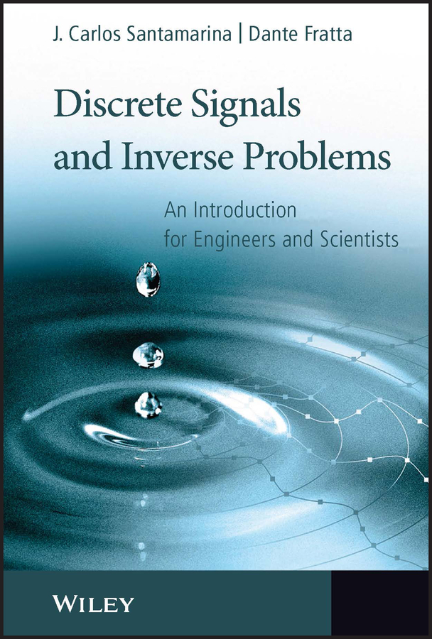 E-book, Discrete Signals and Inverse Problems : An Introduction for Engineers and Scientists, John Wiley & Sons