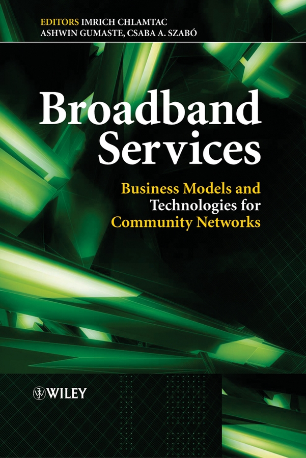 E-book, Broadband Services : Business Models and Technologies for Community Networks, John Wiley & Sons