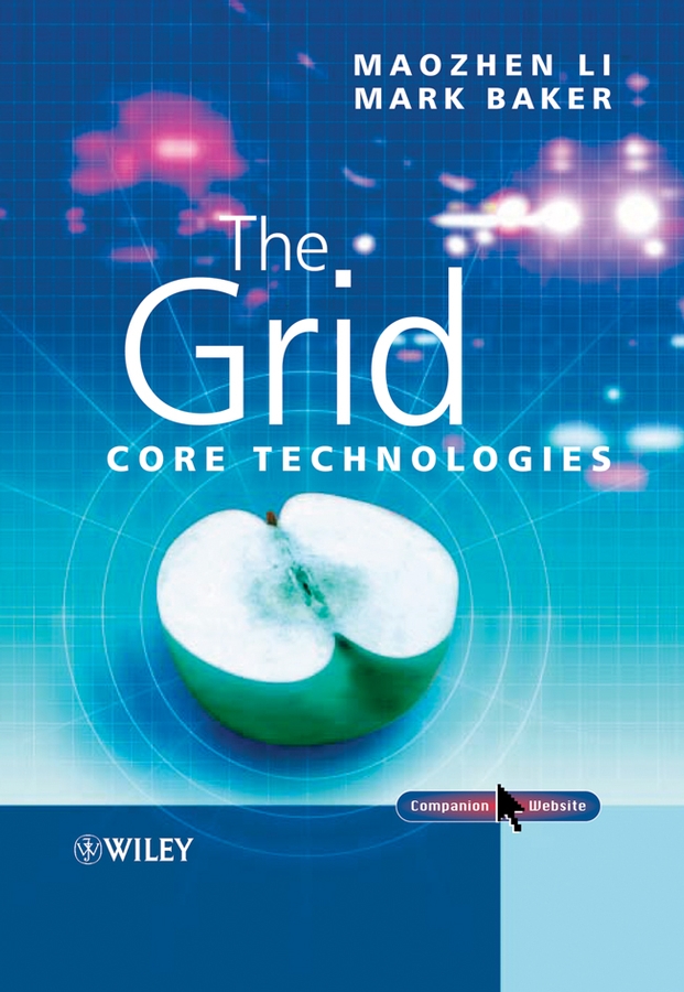 E-book, The Grid : Core Technologies, John Wiley & Sons
