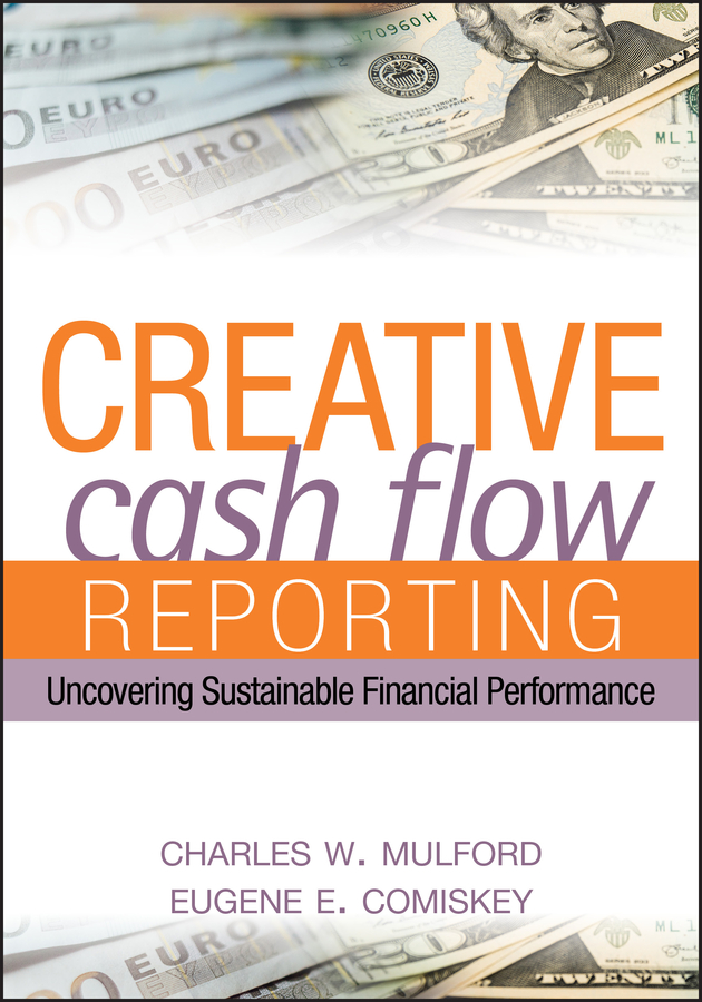 E-book, Creative Cash Flow Reporting : Uncovering Sustainable Financial Performance, John Wiley & Sons
