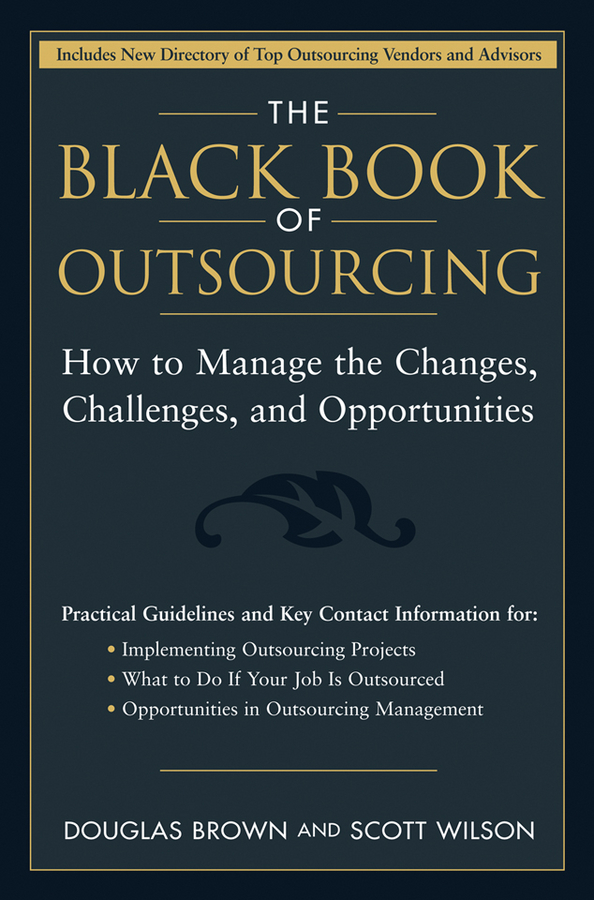 E-book, The Black Book of Outsourcing : How to Manage the Changes, Challenges, and Opportunities, John Wiley & Sons