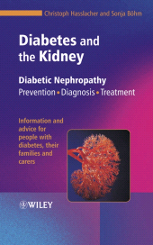 eBook, Diabetes and the Kidney : Diabetic Nephropathy: Prevention, Diagnosis, Treatment, John Wiley & Sons