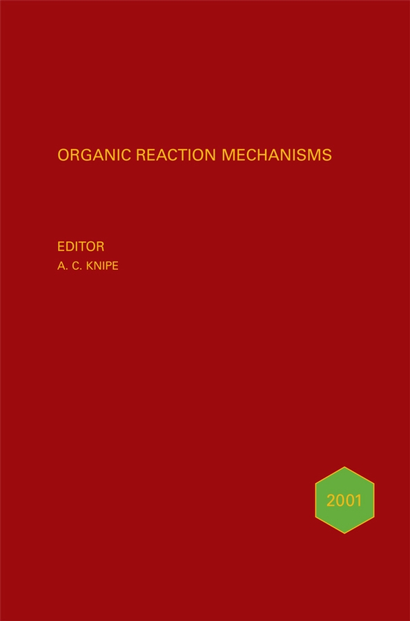 eBook, Organic Reaction Mechanisms 2001 : An annual survey covering the literature dated January to December 2001, John Wiley & Sons