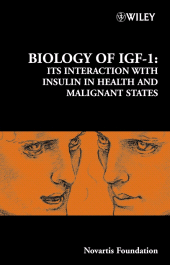 eBook, Biology of IGF-1 : Its Interaction with Insulin in Health and Malignant States, John Wiley & Sons
