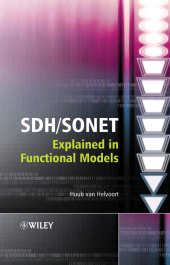 E-book, SDH / SONET Explained in Functional Models : Modeling the Optical Transport Network, John Wiley & Sons