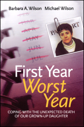 E-book, First Year, Worst Year : Coping with the unexpected death of our grown-up daughter, John Wiley & Sons