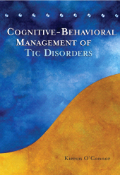 E-book, Cognitive-Behavioral Management of Tic Disorders, John Wiley & Sons