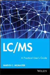 E-book, LC/MS : A Practical User's Guide, John Wiley & Sons