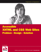 E-book, Accessible XHTML and CSS Web Sites : Problem - Design - Solution, Wrox Press