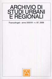 Fascicule, Archivio di studi urbani e regionali. n. 87, 2006, Franco Angeli