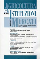 Issue, Agricoltura, istituzioni, mercati : rivista di diritto agroalimentare e dell'ambiente. Fascicolo 1, 2006, Franco Angeli