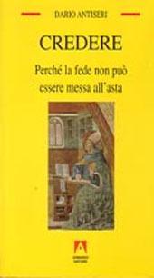 E-book, Credere : perché la fede non può essere messa all'asta, Antiseri, Dario, 1940-, Armando