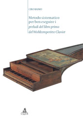E-book, Metodo sistematico per ben eseguire i Preludi del libro primo del Wohltemperirte Clavier, Raimo, Ciro, 1953-, CLUEB