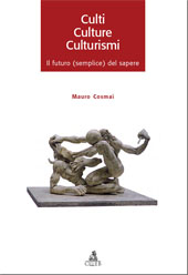 eBook, Culti culture culturismi : il futuro (semplice) del sapere, CLUEB