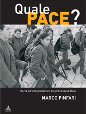 E-book, Quale pace? : storia ed interpretazioni del processo di Oslo, Pinfari, Marco, CLUEB