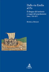 E-book, Dalla via Emilia al Po : il disegno del territorio e i segni del popolamento, secc. VIII-XIV, Rinaldi, Rossella, CLUEB