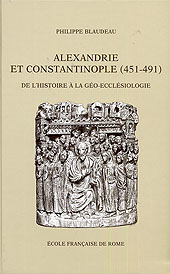 eBook, Alexandrie et Constantinople (451-491) : de l'histoire à la géo-ecclésiologie, École française de Rome