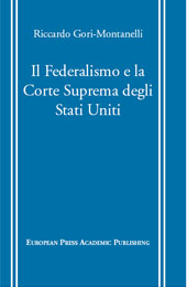 eBook, Il federalismo e la Corte suprema degli Stati Uniti, Gori-Montanelli, Riccardo, 1922-, European Press Academic Publishing