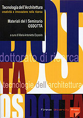 E-book, Tecnologia dell'architettura : creatività e innovazione nella ricerca : materiali del I seminario OSDOTTA, Viareggio, 14-16 settembre 2005, Firenze University Press