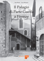 E-book, Il Palagio di Parte Guelfa a Firenze, Benzi, Sara, Firenze University Press