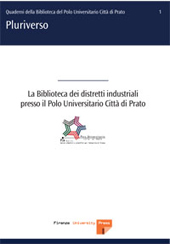 E-book, La biblioteca dei distretti industriali presso il Polo universitario Città di Prato : presentazione della donazione ., Firenze University Press