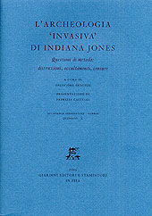 E-book, L'archeologia invasiva di Indiana Jones : questioni di metodo: distruzioni, occultamenti, censure, Giardini editori e stampatori