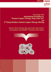 E-book, Proceedings of international workshop on Neutron capture therapy : state of the art, and 3rd Young members neutron capture therapy meeting : Auditorium of the CNR research area, San Cataldo, Pisa (Italy), November 28th-December 2nd, 2003, PLUS-Pisa University Press