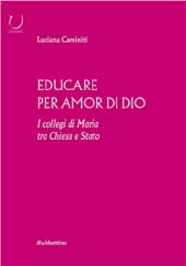 E-book, Educare per amor di Dio : i collegi di Maria tra Chiesa e Stato, Caminiti, Luciana, Rubbettino
