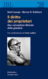 E-book, Il diritto dei proprietari : una concezione liberale della giustizia, Lepage, Henri, Rubbettino  ; L. Facco