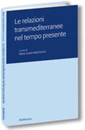 E-book, Le relazioni transmediterranee nel tempo presente : atti del colloquio internazionale, Roma, 15-16 novembre 2004, Rubbettino