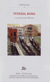 eBook, Venezia, Roma : due città fra paralleli e contrasti, Edizioni di storia e letteratura  ; Centro tedesco di studi veneziani