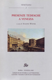 eBook, Presenze tedesche a Venezia, Edizioni di storia e letteratura  ; Centro tedesco di studi veneziani