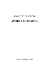 E-book, Amore e ginnastica, De Amicis, Edmondo, Zanichelli