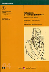 E-book, Palazzeschi e i territori del comico : atti del convegno di studi, Bergamo 9-11 dicembre 2004, Società editrice fiorentina